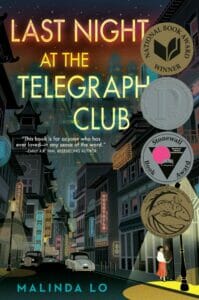 Cover of "Last Night At The Telegraph Club" by Melinda Lo. Glowing yellow words against a painting of the chinatown district of San Francisco At Night