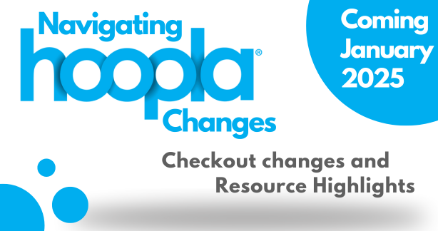 Navigating Hoopla Changes