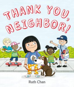 The cover of "Thank You Neighbor" by Ruth Chan