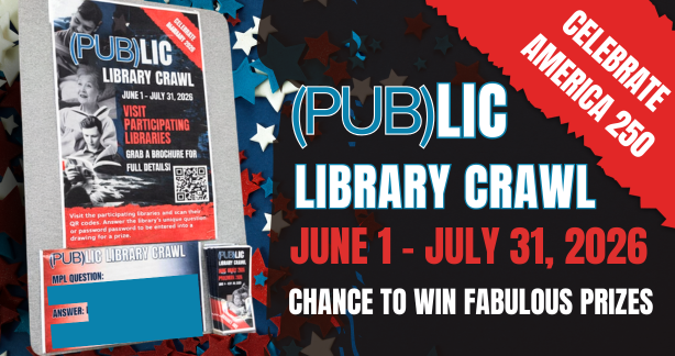 Website Sliders 2025-2026 (12) Advertisement for (Pub)lic Library Crawl from June 1 to July 31, 2026. Celebrate America 250, chance to win fabulous prizes.