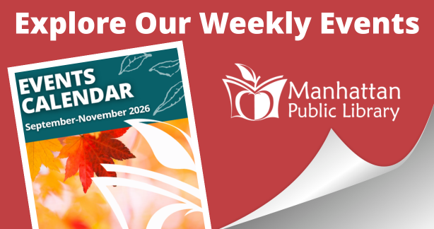Weekly Events Explore our weekly events at manhattan public library